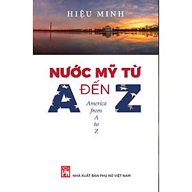 Nước Mỹ từ a đến z