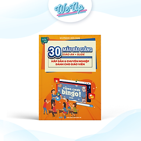 Sách 30 Mẫu bài giảng (giáo án + slide) hấp dẫn và chuyên nghiệp dành cho giáo viên