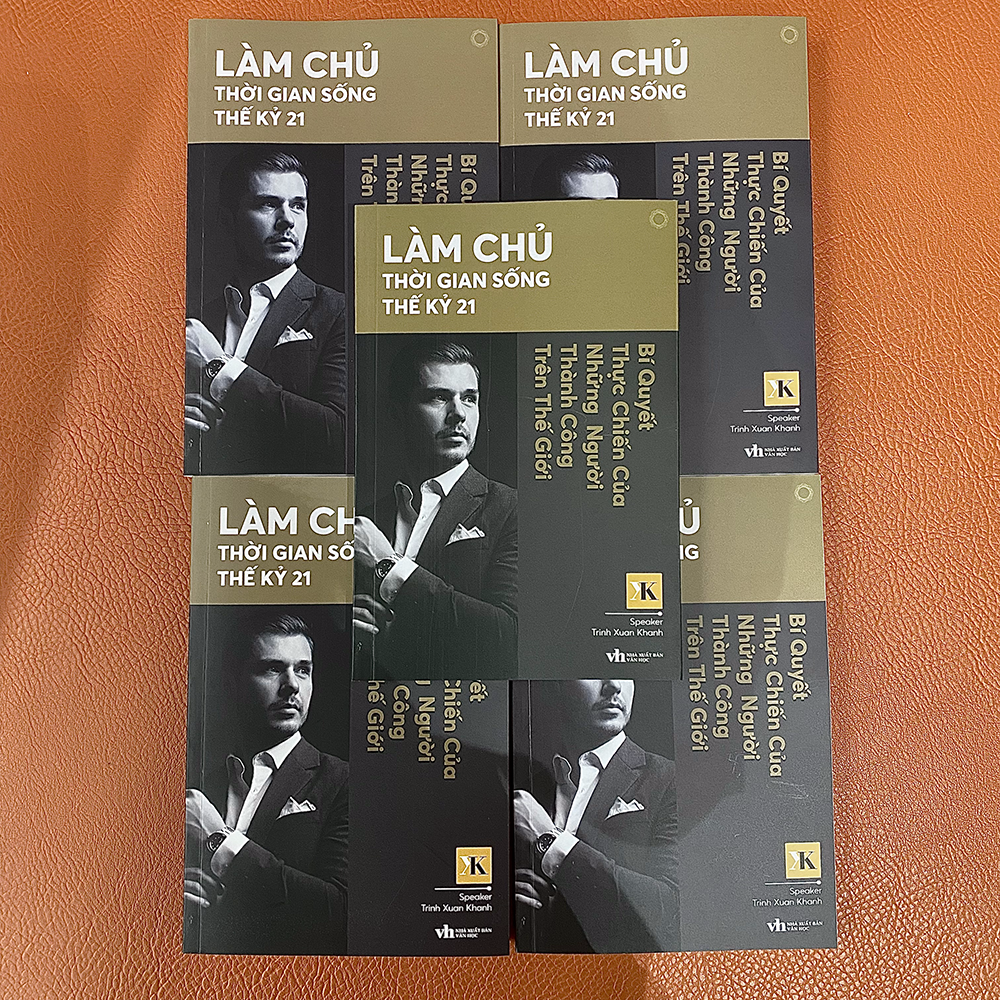 Sách - Làm Chủ Thời Gian Sống Thế Kỷ 21 – Bí Quyết Thực Chiến Của Những Người Thành Công Trên Thế Giới