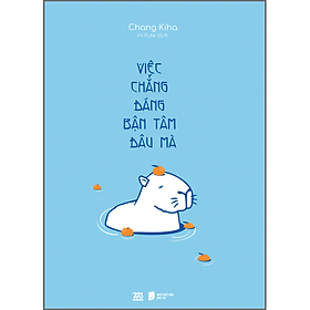 Sách Việc Chẳng Đáng Bận Tâm Đâu Mà (AZ)