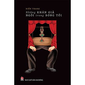 Những Khán Giả Ngồi Trong Bóng Tối