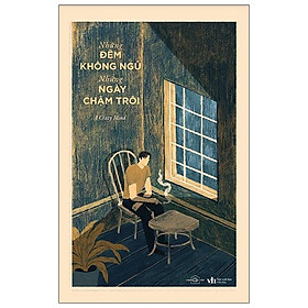 Những Đêm Không Ngủ, Những Ngày Chậm Trôi