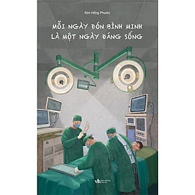 Mỗi Ngày Đón Bình Minh Là Một Ngày Đáng Sống