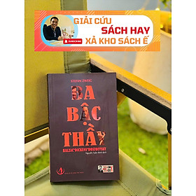 [GIẢI CỨU SÁCH HAY, XẢ KHO CHỐNG Ế] BA BẬC THẦY BALZAC * DICKENS * DOSTOEVSKY – Stefan Zweig – Người dịch Nguyễn Tuấn Bình – Bình Book - NXB Tri Thức (bìa mềm)
