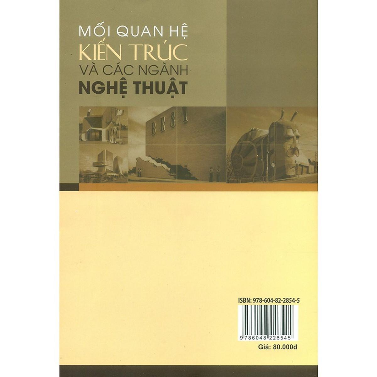 Sách - Mối Quan Hệ Kiến Trúc Và Các Ngành Nghệ Thuật - NXB Xây Dựng