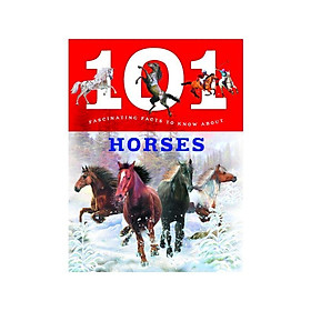 101 Fascinating Facts To Know About - Horses