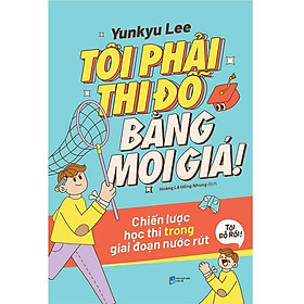 Sách - Tôi Phải Thi Đỗ Bằng Mọi Giá 149K