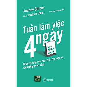 Sách  Tuần Làm Việc 4 Ngày - BẢN QUYỀN