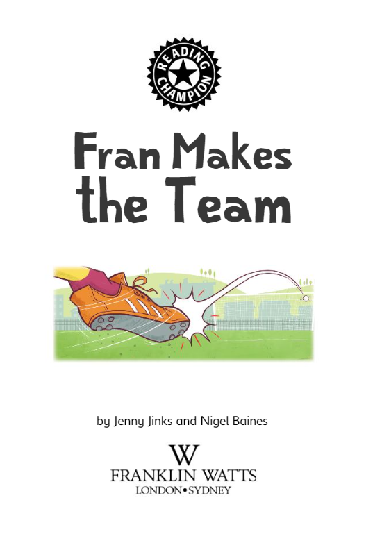 Fran Makes The Team: Independent Reading 16 (Reading Champion)