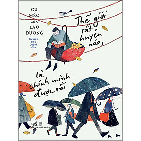 Thế giới rất huyên náo, là chính mình được rồi