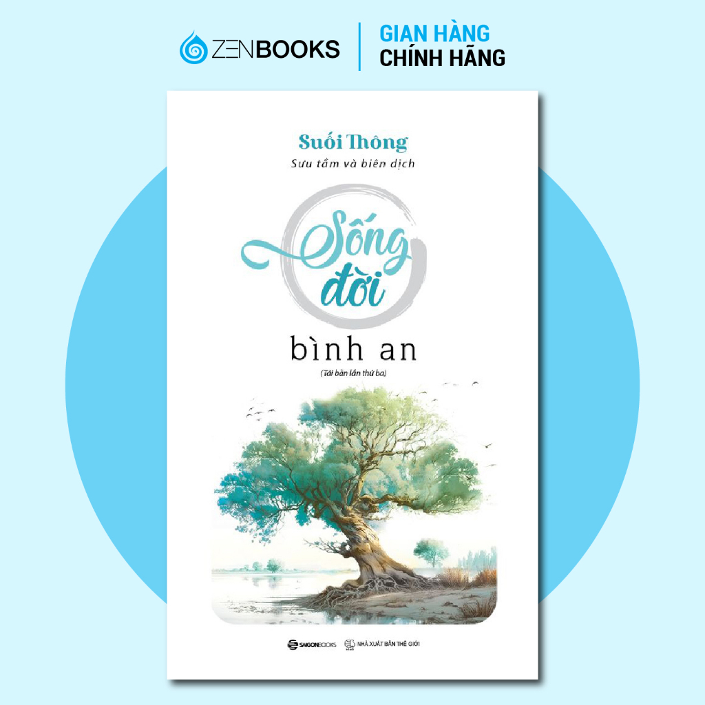 SÁCH - Bộ sách Tác Giả Suối Thông - Làm mới vườn tâm, Sống đời bình an, Thả trôi phiền muộn