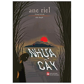 Nhựa Cây (Tiểu Thuyết)