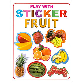 Play With Sticker - Fruit (Chơi Cùng Hình Dán - Trái Cây)