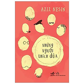 Những Người Thích Đùa (Tái Bản)