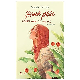 Sách - Hạnh phúc trong 5 lời nói dối