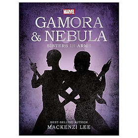 Marvel Guardians Of The Galaxy: Gamora & Nebula Sisters In Arms