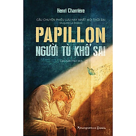 Sách Papillon Người Tù Khổ Sai (Tái bản năm 2023)
