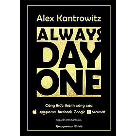 Always Day One - Công Thức Thành Công Của Amazon, Google, Microsoft