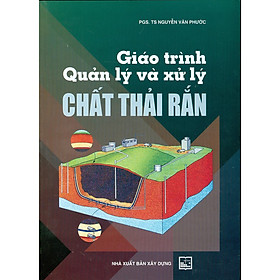 Sách - Giáo Trình Quản Lý Và Xử Lý Chất Thải Rắn - NXB Xây Dựng