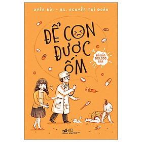 Sách Nhã Nam - Để Con Được Ốm (Tặng Bookmark)