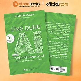 Sách - Ứng Dụng AI Trong Thiết Kế Hình Ảnh - Ai cũng có thể trở thành designer - Alphabooks