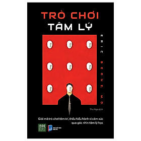 Sách Trò Chơi Tâm Lý - Eric Berne