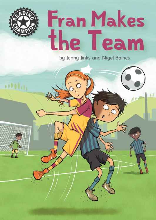 Fran Makes The Team: Independent Reading 16 (Reading Champion)