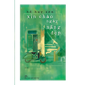 Xin Chào Ngày Nắng Đẹp  - Bản Quyền