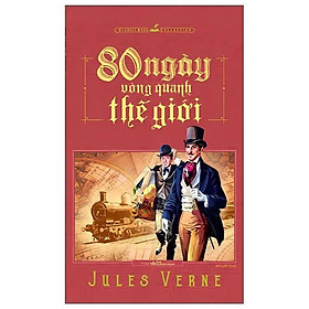 80 Ngày Vòng Quanh Thế Giới (Tái Bản 2025) - Bản Quyền