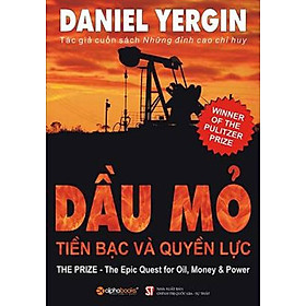Dầu Mỏ, Tiền Bạc Và Quyền Lực