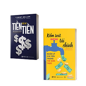 Sách - Tiền đẻ ra tiền: Đầu tư tài chính thông minh - Kiểm soát tài chính: Quản lý chi tiêu trong thế giới thực