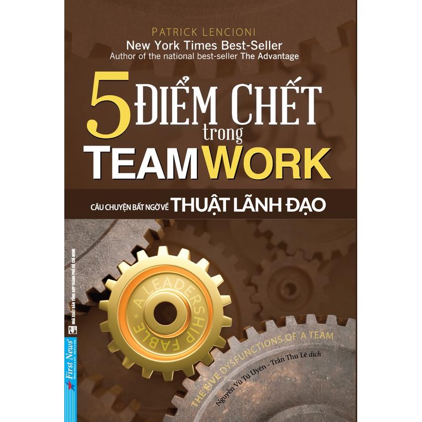 Combo Để hiệu quả trong công việc + 5 điểm chết trong teamwork - Bản Quyền