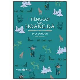 Tiếng Gọi Của Hoang Dã - Jack London (Tiểu Thuyết )