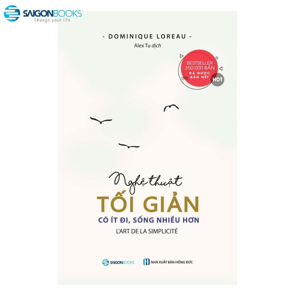 Nghệ thuật tối giản: Có ít đi, sống nhiều hơn - Tác giả Dominique Loreau