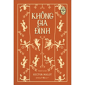 Tủ Sách Đời Người: Không Gia Đình (*** Sách Bản Quyền ***)