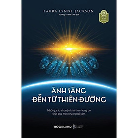 Sách Ánh Sáng Đến Từ Thiên Đường - Bản Quyền