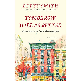 Bình Minh Trên Phố Brooklyn (Tomorrow Will Be Better)