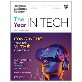 HBR - The Year In Tech - Công Nghệ Thay Đổi Vị Thế Cạnh Tranh