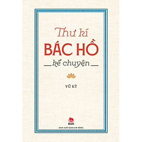 Thư Kí Bác Hồ Kể Chuyện