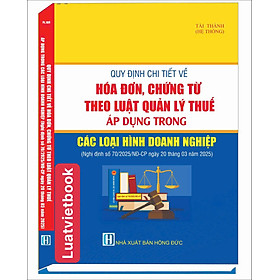 Quy Định Chi Tiết Về Hoá Đơn, Chứng Từ Theo Luật Quản Lý Thuế Áp Dụng Trong Các Loại Hình Doanh Nghiệp 