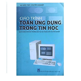 Giáo trình Toán ứng dụng trong tin học (Sách dùng cho các trường đào tạo hệ trung cấp chuyên nghiệp)