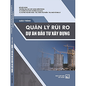 Giáo Trình Quản Lý Rủi Ro Dự Án Đầu Tư Xây Dựng