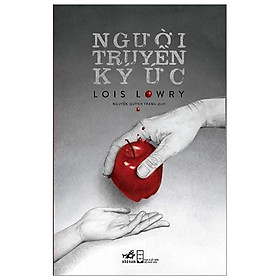 Người Truyền Ký Ức (Giải Thưởng Boston Globe-Horn Book)(Tái Bản 2020)