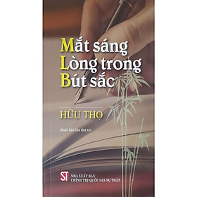 Mắt Sáng, Lòng Trong, Bút Sắc