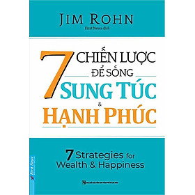 7 Chiến Lược Để Sống Sung Túc & Hạnh Phúc - FN