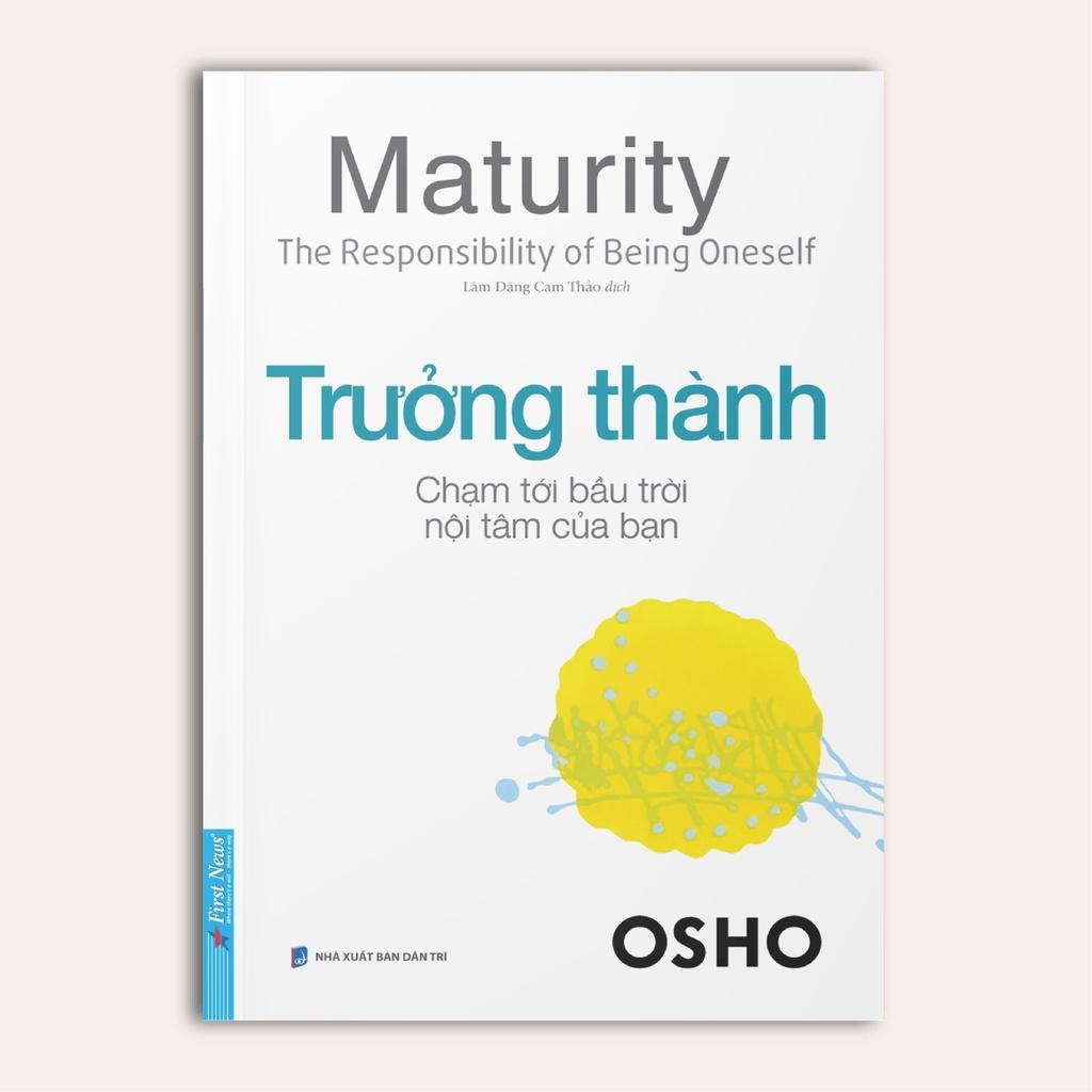 OSHO Trưởng Thành Chạm Tới Bầu Trời Nội Tâm Của Bạn - Bản Quyền