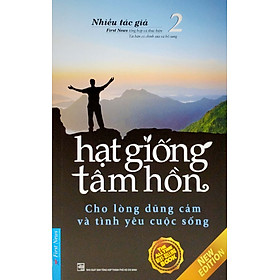 Hạt Giống Tâm Hồn 2 - Cho Lòng Dũng Cảm Và Tình Yêu Cuộc Sống - FN