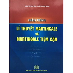 Sách - Giáo trình Lí thuyết Martingale và Martingale tiệm cận