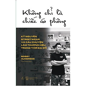 Sách - Không Chỉ Là Chiếc Áo Phông - Bobby Hundreds - AZ Việt Nam