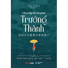 Chưa Kịp Lớn Đã Phải Trưởng Thành - Quyển 2 (Phiên Bản Song Ngữ Việt-Trung) - TIME